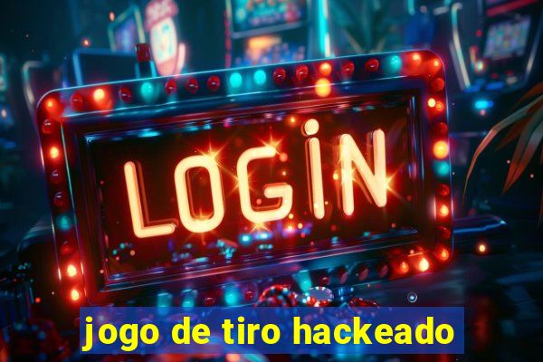 jogo de tiro hackeado